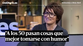 Entrevista a SÍLVIA ABRIL: 'A los 50 empiezan a pasar cosas que es mejor tomarse con humor'