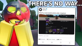 PROFILE BACKGROUNDS ARE COMING TO ROBLOX