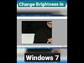 Change Brightness in Windows 7 #short #shorts #Short #Shorts #shortvideo #shortsvideo #csytricks