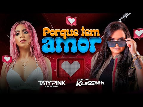 Taty Pink & Klessinha - Tem Amor