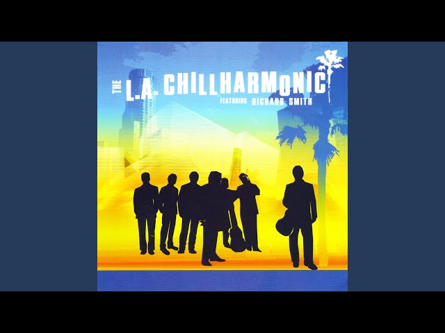 THE L.A. CHILLHARMONIC - WHAT WE DO HERE