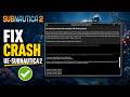 How to FIX Subnautica 2 Error An Unreal Process Has Crashed UE-Subnautica2 Fatal Error