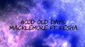 Macklemore Kesha Good Old Days Karaoke Version With Lyrics Hd Vocal Star Karaoke Youtube - good old days macklemore lcc ft kesha roblox music