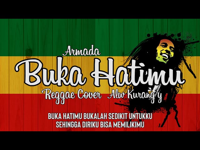 Armada - Buka Hatimu Cover Reggae Alw Kurang y class=