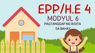 EPP/H.E4 MODULE 6:PAGTANGGAP NG BISITA SA BAHAY