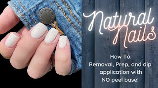 DIY Dip powder removal, prep and application on natural nails  why I broke up with peel base