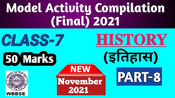 Class 7 History Model Activity Compilation (Final) 2021 November/ History Model Activity Task Part 8