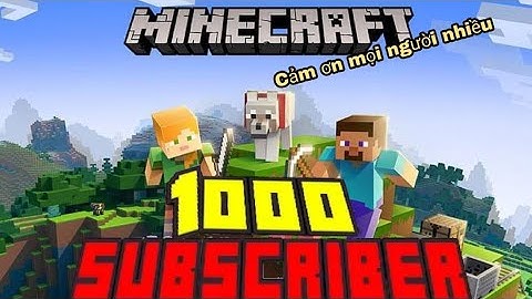 🎇Kỉ Niệm Kênh Youtube Đạt Cột Mốc 1000 Subscribe Và Cảm Ơn Mọi Người Rất Nhiều 🎇