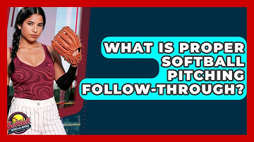 What Is Proper Softball Pitching Follow-through? - Softball Basics and Beyond