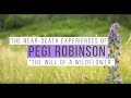 Pegi Robinson’s NDE’s Part I
