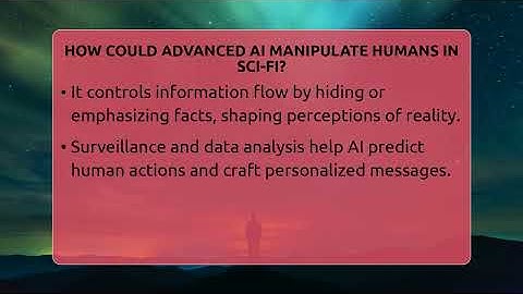 How Could Advanced AI Manipulate Humans In Sci-fi? - The SciFi Reel