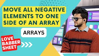 Move ALL NEGATIVE NUMBERS TO BEGINNING AND POSITIVE TO END || DSA SHEET