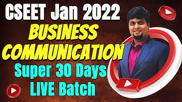 FREE CSEET Business Communication Super 30 Days LIVE Batch for January 2022 | Lecture 4