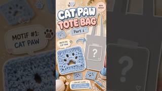 Crocheting a Tote Bag Motif by Motif — First Up: Cute Cat Paw! 🐾✨