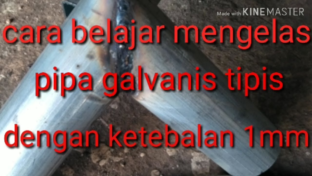 Cara Mengelas Besi Pipa Tipis Ukuran 1mm Youtube