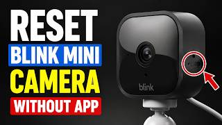 How to Reset Blink Mini Camera Without App | Blink Mini Camera Hard Reset Guide