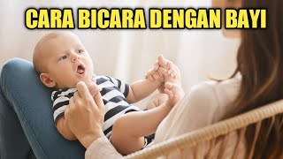 Cara Tepat Berbicara dengan Bayi
