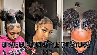 Space Buns Hairstyle On Natural Hairkels