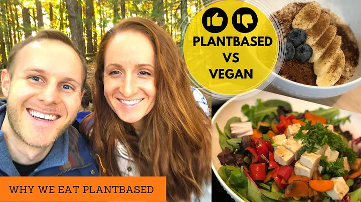 Vegan VS Plantbased | Why We Eat Plantbased