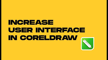 How To Increase User interface In CorelDraw