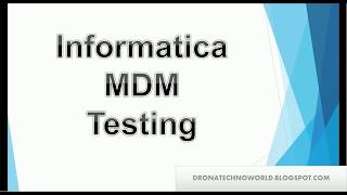 01. Informatica MDM Testing  - Introduction screenshot 4