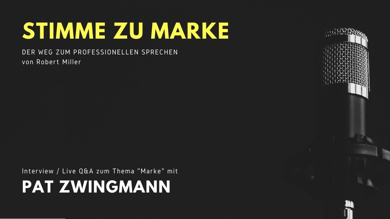 Stimme Zu Marke Mit Pat Zwingmann Zum Thema Marke YouTube stimme-zu-marke-mit-pat-zwingmann-zum-thema-marke-youtube