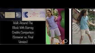 Walk Around The Block With Barney Credits Comparison (Screener vs. Final Version) (V1 and V2)