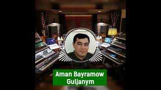 Aman Bayramow Guljanym rmx