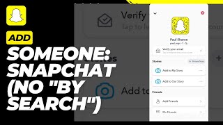 How to Add Someone on Snapchat Without It Saying "By Search" (2024)