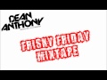 Dean Anthony - Frisky Fridays MixTape - Free download