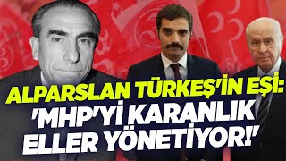 Alparslan Türkeşin Eşi Mhpyi Karanlık Eller Yönetiyor Sadettin Tantan Semra Topçu Krt