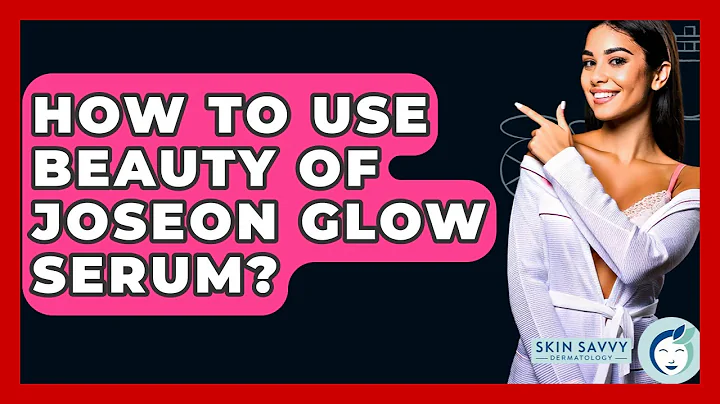 How To Use Beauty Of Joseon Glow Serum? - Skin Savvy Dermatology