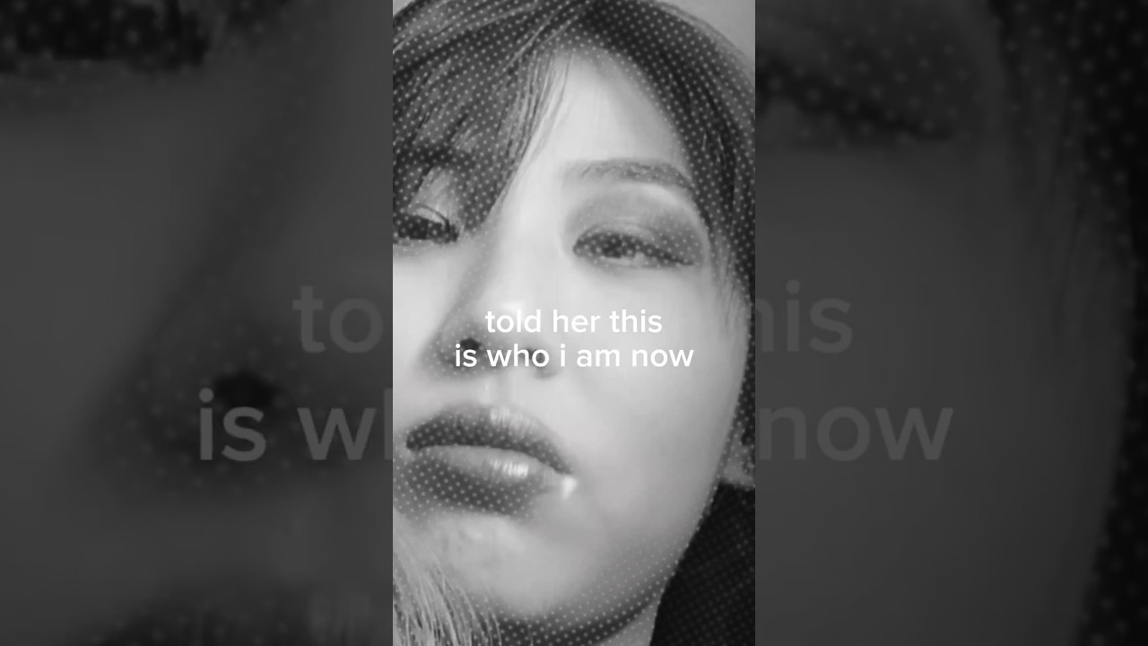 I introduced her to the new me 