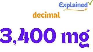 How to Convert 3,400 Milligrams to Grams (3,400 mg to g)