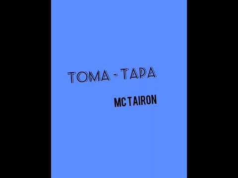 Toma - tapa mc tairon