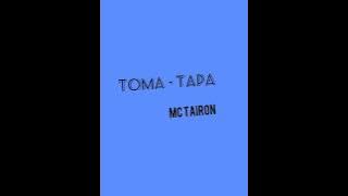 Toma - tapa mc tairon