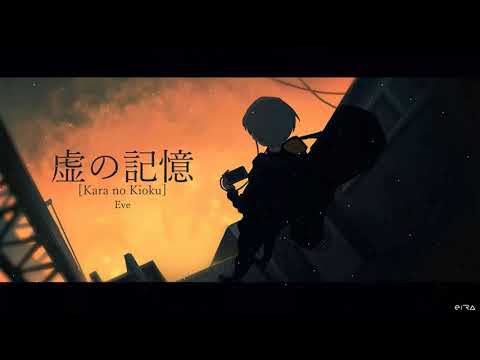 Video [VIETSUB] Kara No Kioku / 虚の記憶 - Eve - youtube