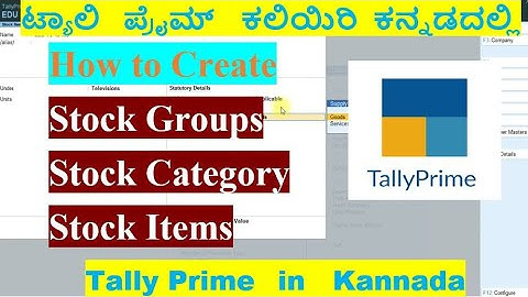 #26 Tally Prime Complete Tutorial in Kannada/How to Create Stock Groups/Stock Category/Stock Items