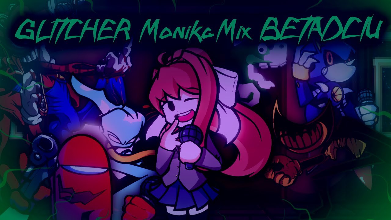 (Remastered) Glitcher Monika Mix But Every Turn A Different Cover Is Used (BunkerChapa08)