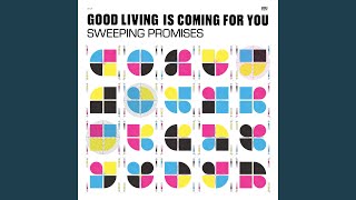 Video thumbnail of "Sweeping Promises - Good Living Is Coming for You"