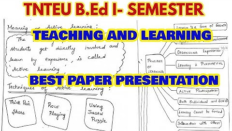 TNTEU B.Ed I-SEMESTER: TEACHING AND LEARNING MODEL PAPER PRESENTATION IMPORTANT QUESTIONS