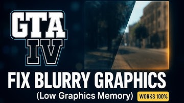 How to Fix GTA IV Blurry Graphics [ Low Graphics Memory ] 2025 (Fast & Easy Guide)