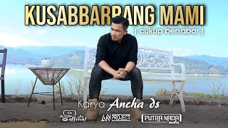 Ancha ds 'kusabbarrang mami'  official music video