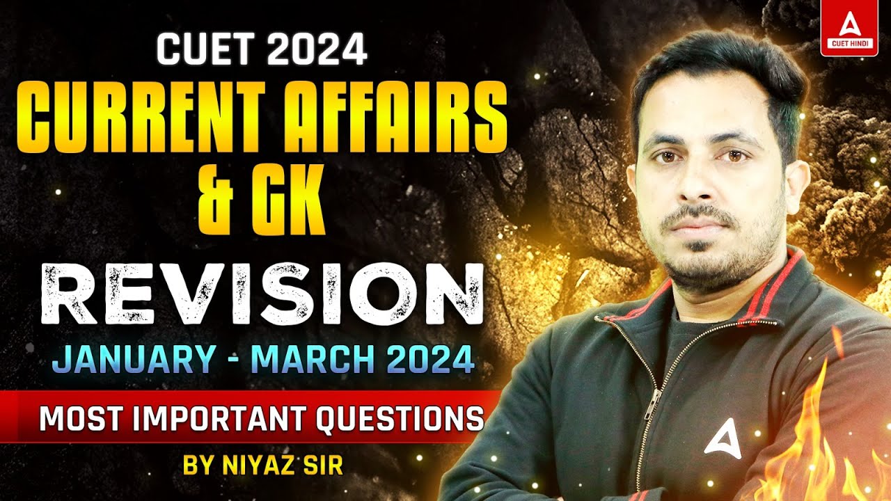 CUET 2024 Current Affairs & GK Revision 2024 | CUET Nichod Series for ...