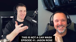 THIS IS NOT A CAR WASH PODCAST #41: Traveling The World of Detailing with Jason Rose