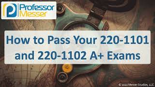 How to Pass your 220-1101 and 220-1102 A+ Exams - CompTIA A+ 220-1101 screenshot 3