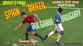 SPAIN🇪🇸 vs BRAZIL🇧🇷 - BULGARIA🇧🇬 vs URUGUAY🇺🇾 - WORLD CUP 1968 PORTUGAL S3E20 - PES 2019 Gameplay