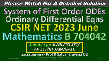 CSIR NET 2023 June: System of First Order ODEs: B 704042: Soln Discussed by Prof K Satyanarayana OU