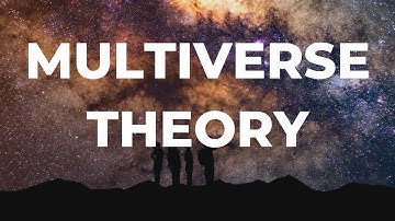 Exploring the Mind-Bending MULTIVERSE THEORY