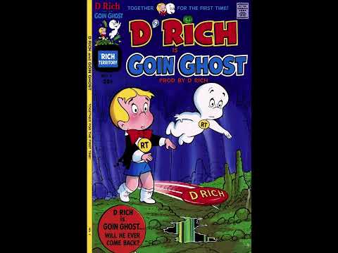 D Rich Goin Ghost Prod By D Rich 